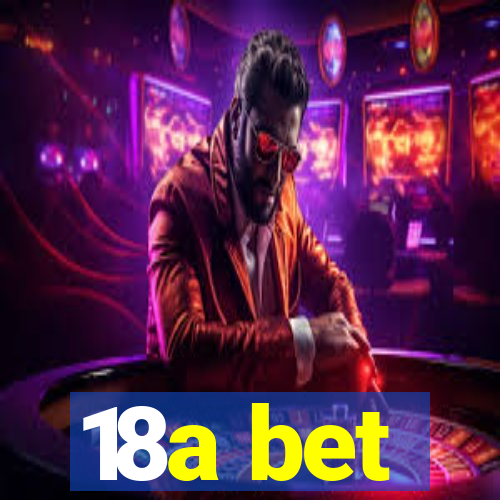 18a bet